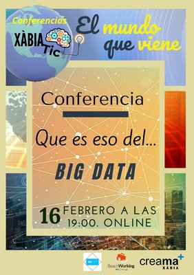 "El mundo que nos viene". X�biaTIC sobre Big Data