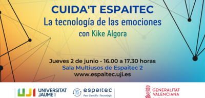 LA TECNOLOG�A DE LAS EMOCIONES� CON KIKE ALGORA