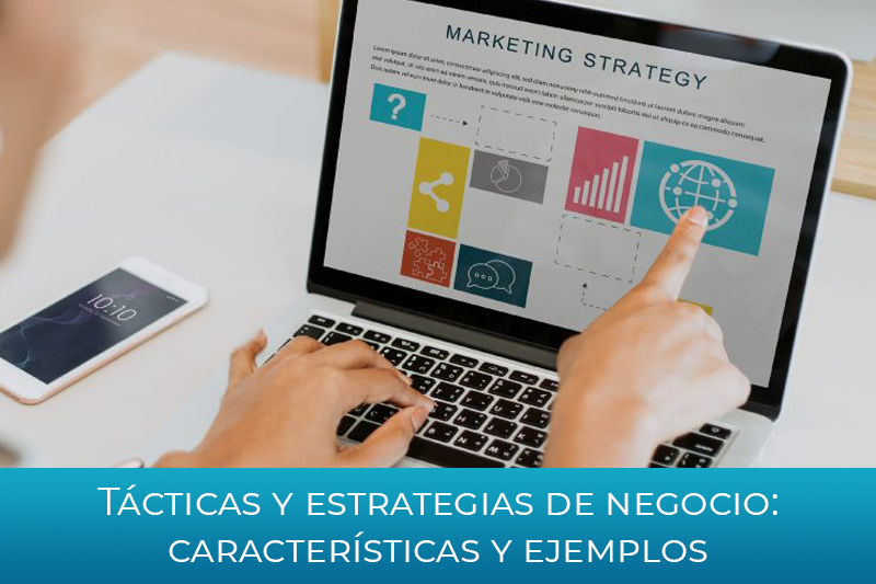 T�cticas y estrategias de negocio: caracter�sticas y ejemplos