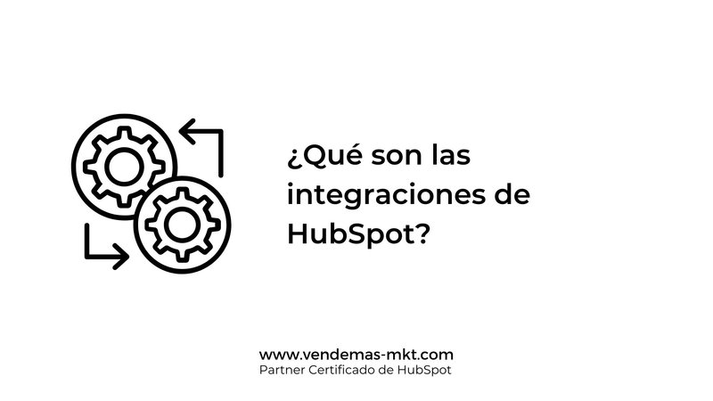 �Qu� son las integraciones de Hubspot?