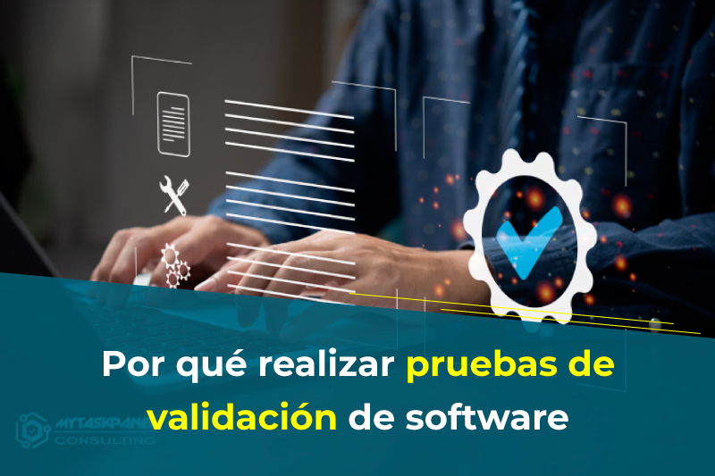 Por qu� realizar pruebas de validaci�n de software