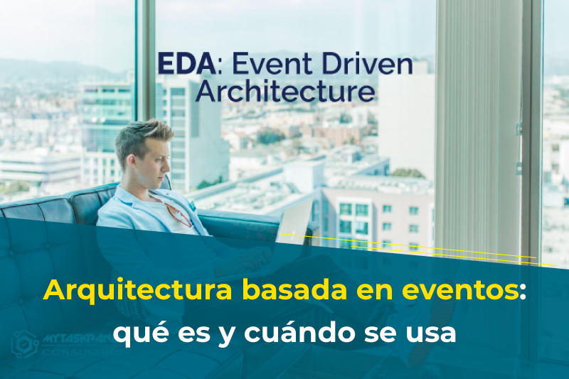 Arquitectura basada en eventos: qu� es y cu�ndo se usa