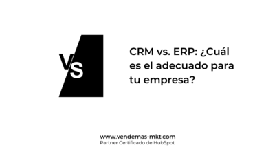 CRM vs. ERP: �Cu�l es el adecuado para tu empresa?