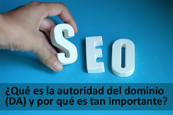 �Qu� es la autoridad del dominio (DA) y por qu� es tan importante?
