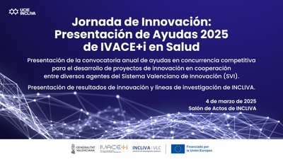 Jornada de Innovaci�n: Presentaci�n de Ayudas 2025 de IVACE+i en Salud
