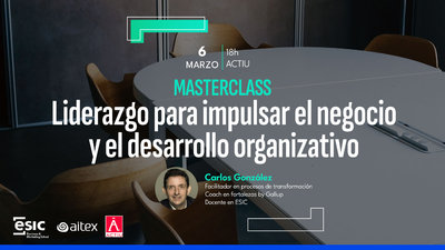 Masterclass: Liderazgo para impulsar el negocio y el desarrollo organizativo