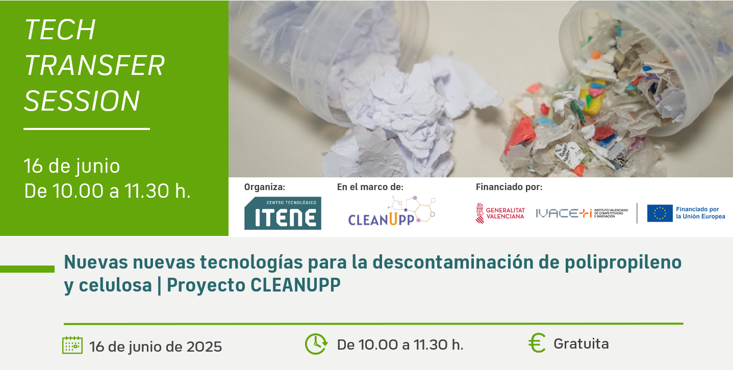 Tech Transfer Session � Nuevas nuevas tecnolog�as para la descontaminaci�n de polipropileno y celulosa | Proyecto CLEANUPP