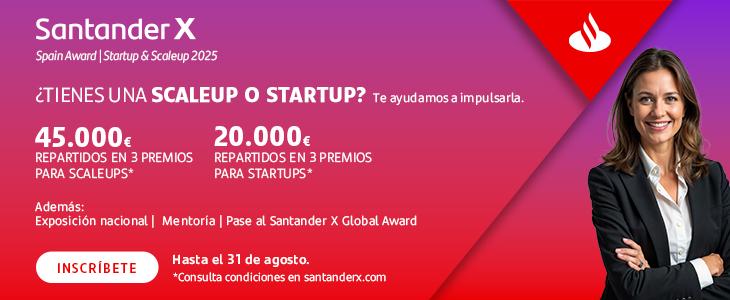 Santander X Spain Awards | Startup & Scaleup 2025