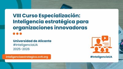 La Universidad de Alicante lanza la VIII edici�n de #InteligenciaUA, curso de inteligencia estrat�gica para innovar