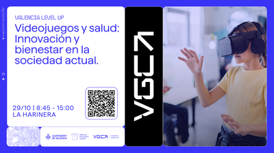 Valencia Level Up: Videojuegos y salud, innovaci�n y bienestar en la sociedad actual
