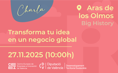 Transforma tu idea en un negocio global en Aras de los Olmos
