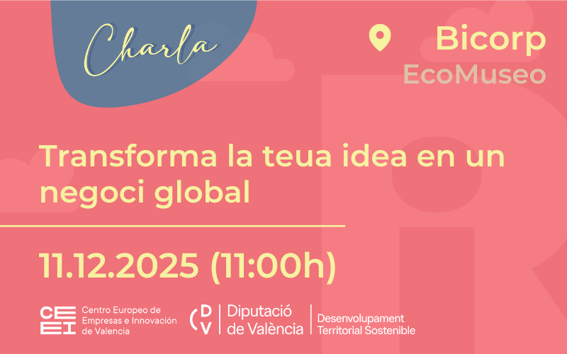 Transforma tu idea en un negocio global en Bicorp