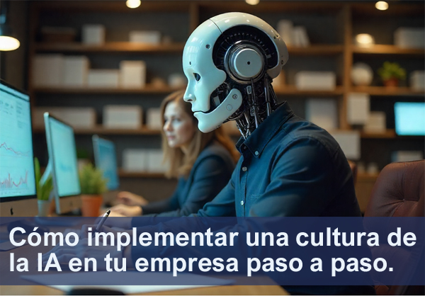 C�mo implementar una cultura de la IA en tu empresa paso a paso