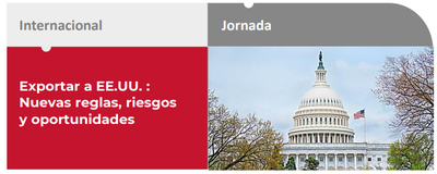 Exportar a EE.UU.: Nuevas reglas, riesgos y oportunidades