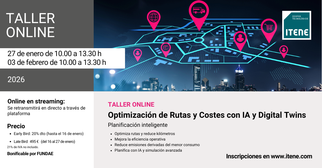 Taller online Optimizaci�n de Rutas y Costes con IA y Digital Twins en Supply Chain