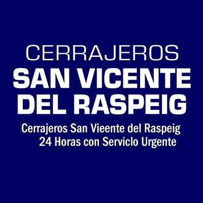 CERRAJEROS SAN VICENTE DEL RASPEIG AC