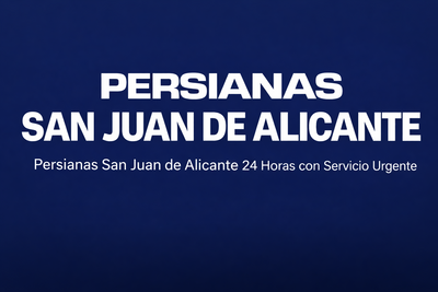 PERSIANAS SAN JUAN ALICANTE