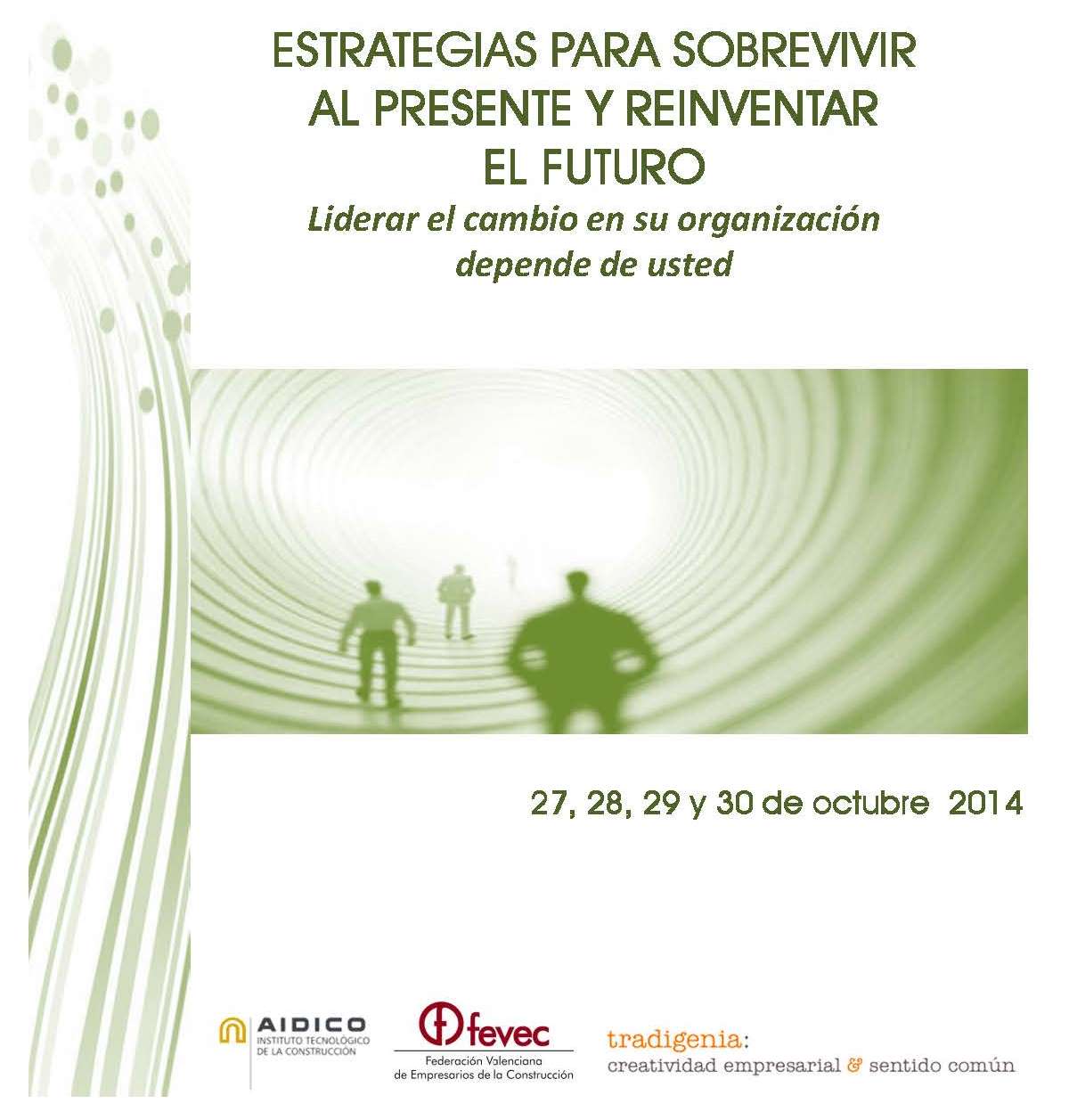 Estrategias para sobrevivir al presente y reinventar el futuro