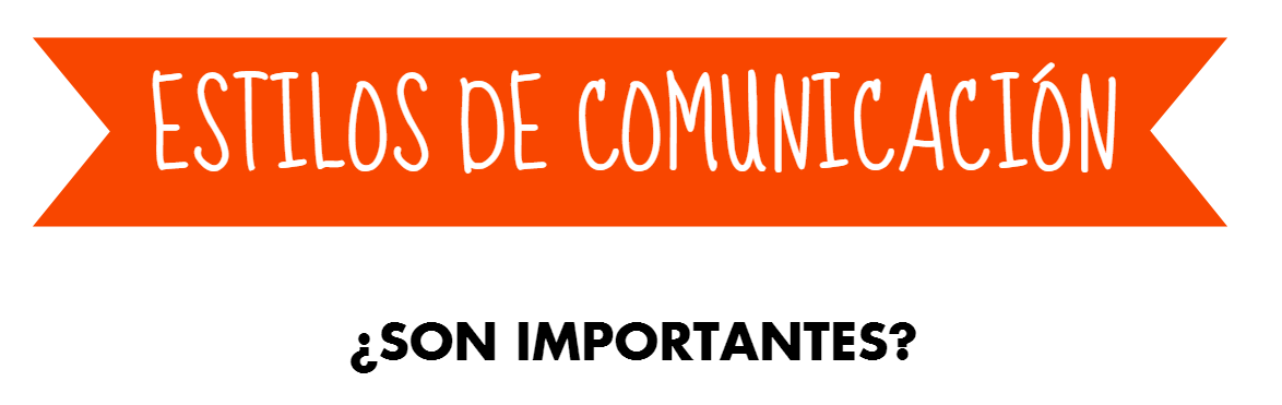�Cual es el valor de tu estilo de comunicaci�n?