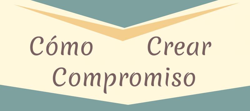 C�mo crear compromiso en las personas