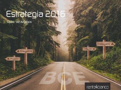 La estrategia 2016 (RENTA 4 BANCO)