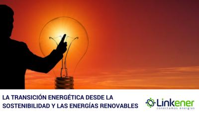 La transici�n energ�tica desde la sostenibilidad y las energ�as renovables