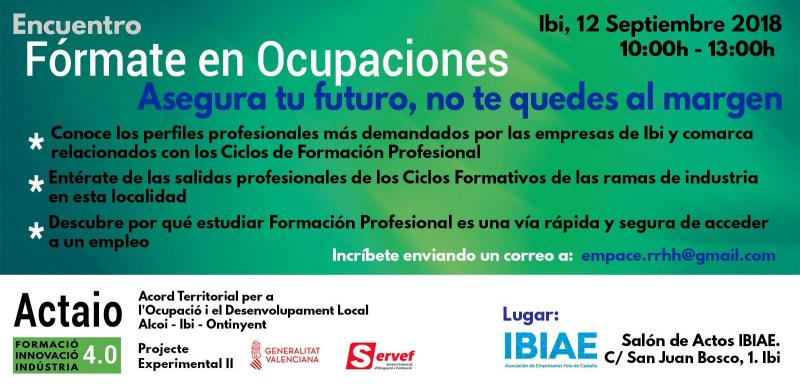 ACTAIO REALITZAR� A IBI L�ENCONTRE �F�RMATE EN OCUPACIONES: ASEGURA TU FUTURO, NO TE QUEDE