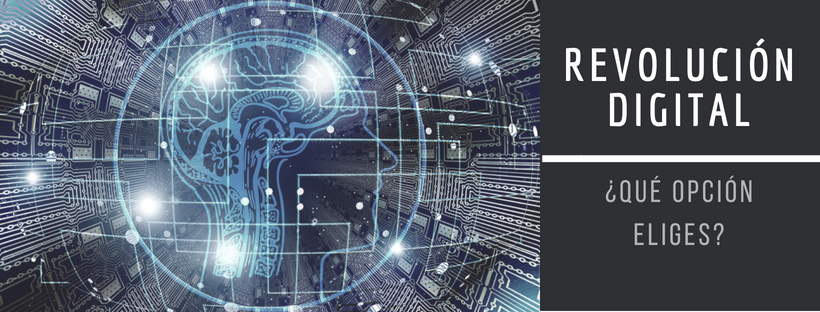 Revoluci�n digital, �qu� opci�n eliges?