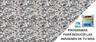 Programas para reducir el tama�o de las im�genes de tu web