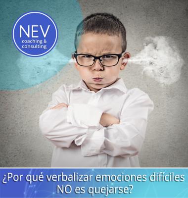�Por qu� verbalizar emociones dif�ciles NO es quejarse?