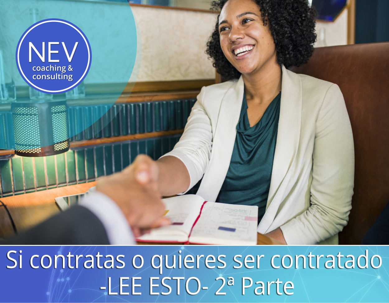 Si contratas o quieres ser contratado � LEE ESTO � 2a Parte