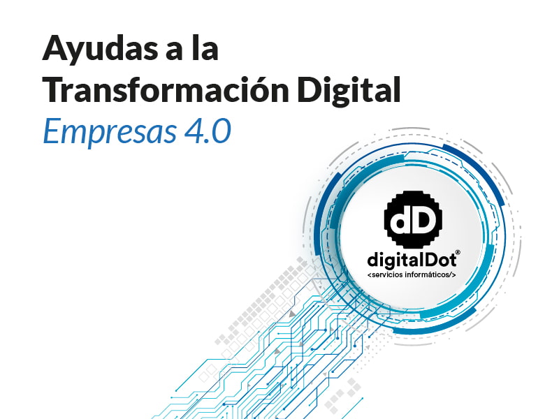 Ayudas para la transformaci�n digital Empresas 4.0