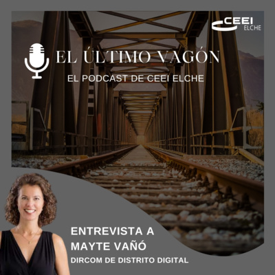 9. Entrevista Mayte Va�� - Directora de Comunicaci�n de Distrito Digital