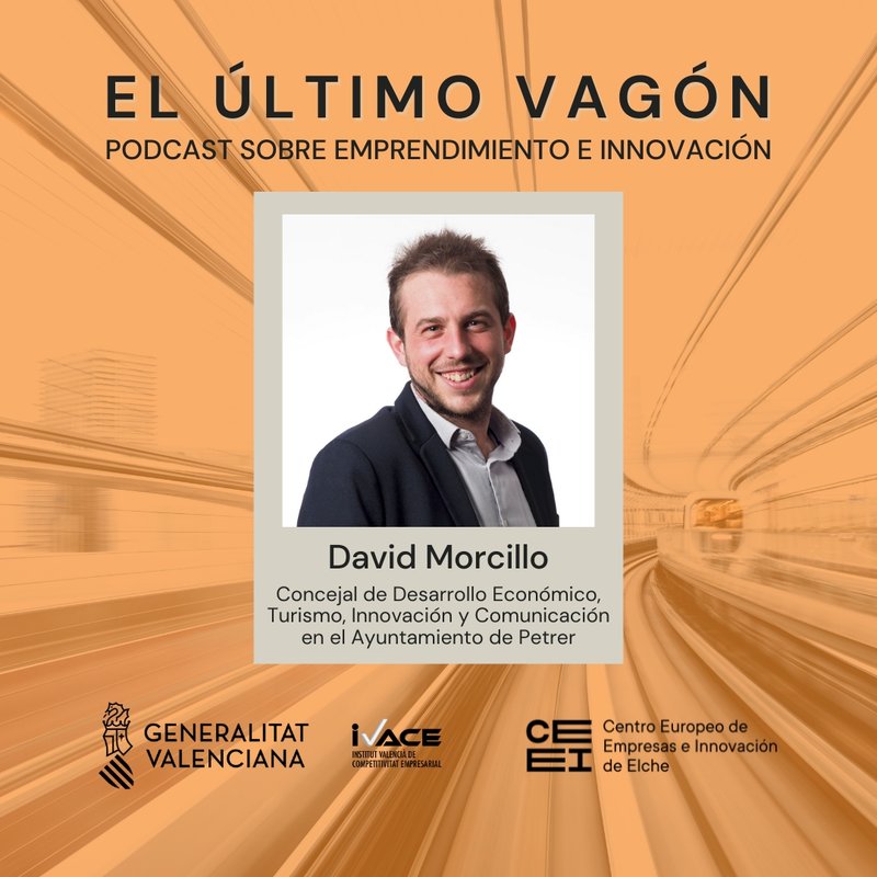 46. Entrevista a David Morcillo, Concejal de Desarrollo Econ�mico, Turismo, Innovaci�n y Comunicaci�n en el Ayuntamiento de Petrer