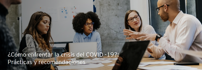 �C�mo enfrentar la crisis del COVID -19?: Pr�cticas y recomendaciones