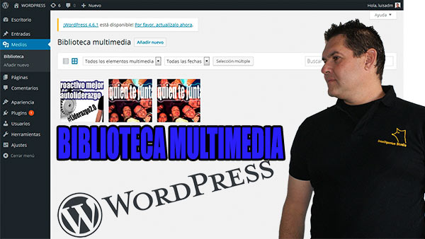 Curso de WP para Bloggers Principiantes. Lecci�n 5: Biblioteca Multimedia WordPress [