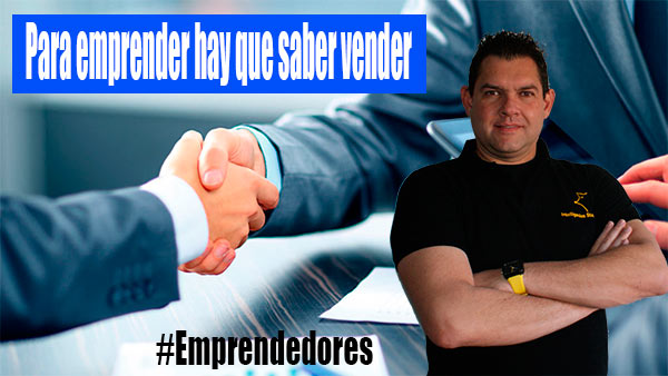 Para emprender hay que saber vender [V�deo]