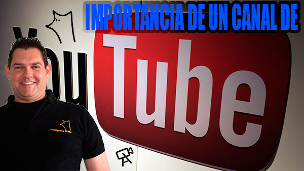Importancia de un canal de Youtube [V�deo]