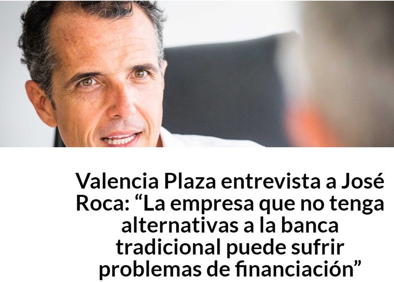Entrevista a Jos� Roca: �La empresa que no tenga alternativas a la banca tradicional puede sufrir problemas de financiaci�n�