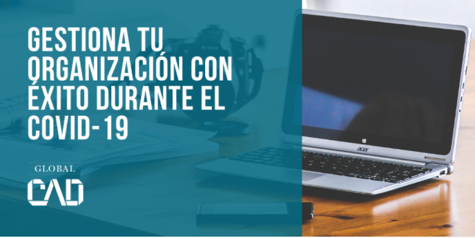 Gestiona tu organizaci�n con �xito durante el COVID-19